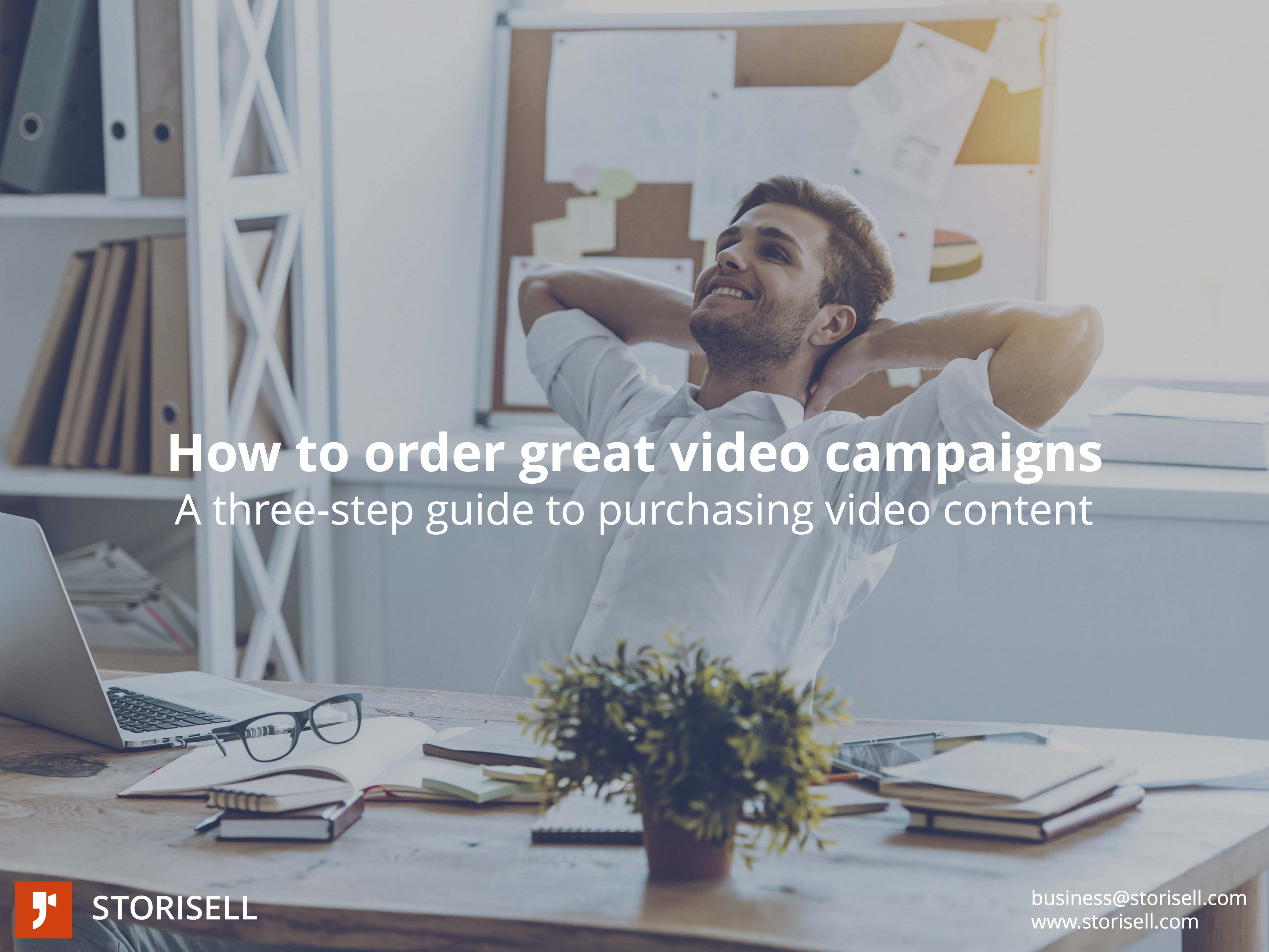 How to order great video campaigns | A three-step guide to purchasing video content
